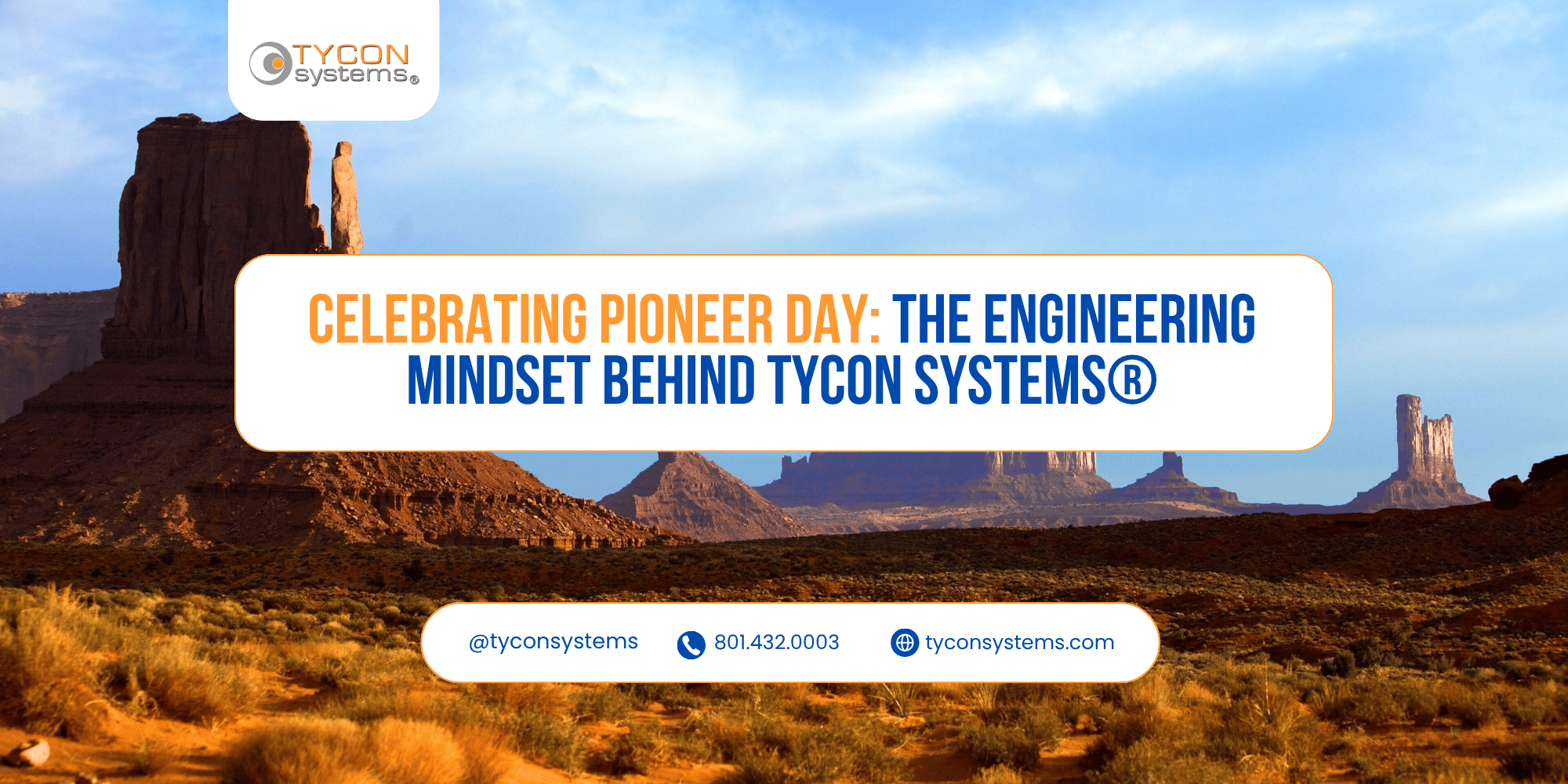 Celebrating Pioneer Day: The Engineering Mindset Behind Tycon Systems®